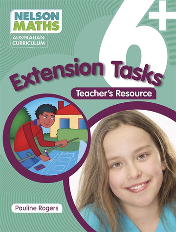 Nelson Maths Australian Curriculum 6+ Extension Task Resource Book
