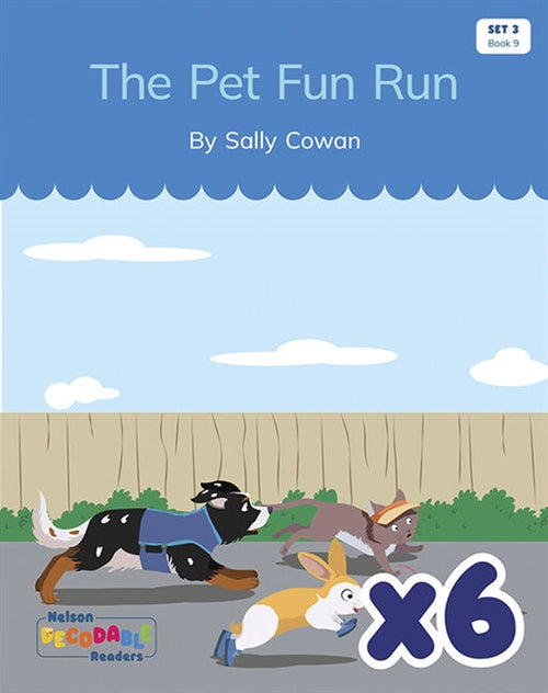  The Pet Fun Run x 6 (Set 3, Book 9)