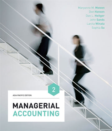 Managerial Accounting: Asia-Pacific Edition with Online Study Tools 12 m onths