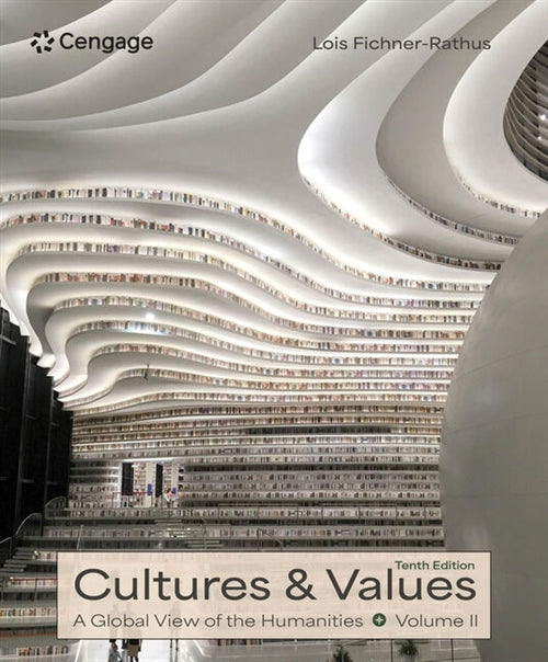 Cultures and Values : A Global View of the Humanities, Volume II