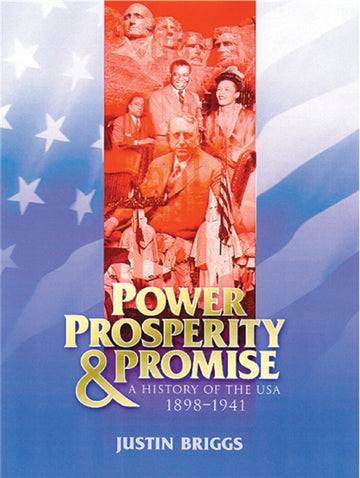 Power, Prosperity and Promise: A History of the USA 1898-1941