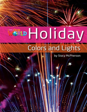 Our World Readers: Holiday Colors and Lights : American English
