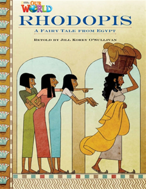 Our World Readers: Rhodopis : American English