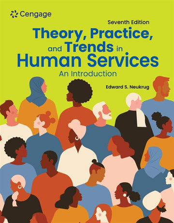  Theory, Practice, and Trends in Human Services: An Introduction