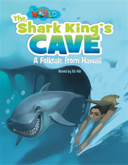 Our World Readers: The Shark King's Cave : American English