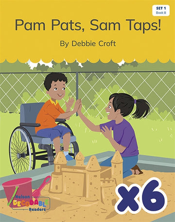  Pam Pats, Sam Taps! x 6 (Set 1, Book 8)
