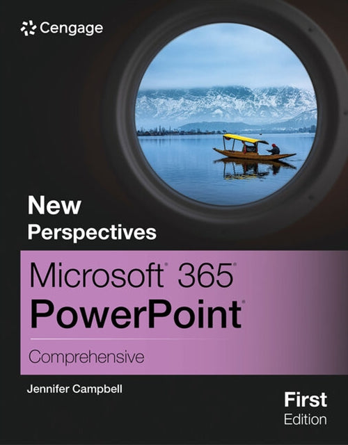 New Perspectives MicrosoftÂ® 365Â® PowerPointÂ® Comprehensive, First  Edition