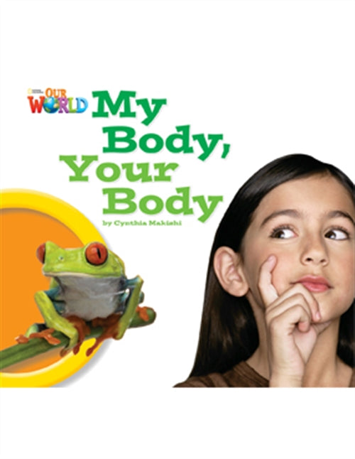 Our World Readers: My Body, Your Body : American English