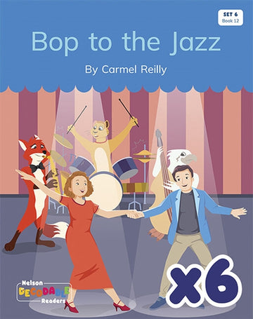  Bop to the Jazz x 6 (Set 6, Book 12)