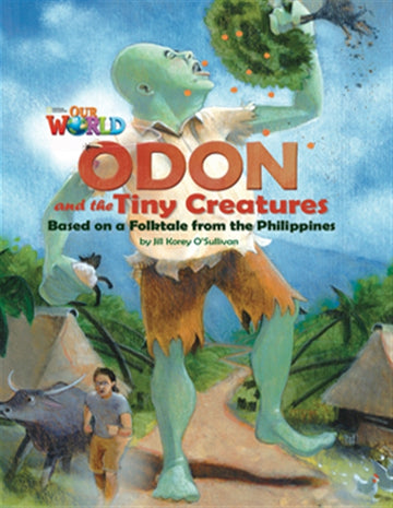 Our World Readers: Odon and the Tiny Creatures : American English