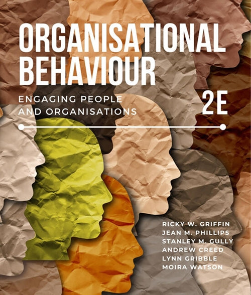  Organisational Behaviour: Engaging People and Organisations