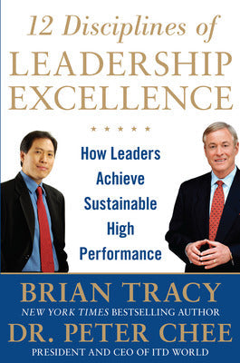 12 Disciplines of Leadership Excellence: How Leaders Achieve Sustainable High Performance Book Land AU
