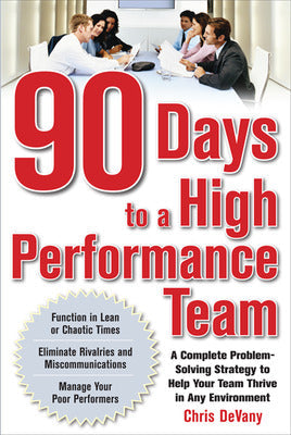 90 Days to a High-Performance Team: A Complete Problem-solving Strategy to Help Your Team Thirve in any Environment Book Land AU