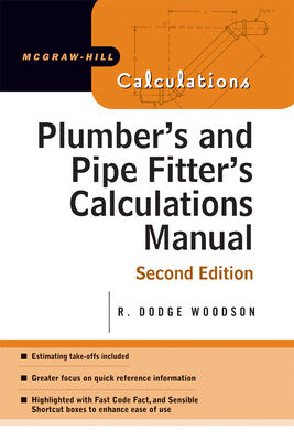 Plumber's and Pipe Fitter's Calculations Manual