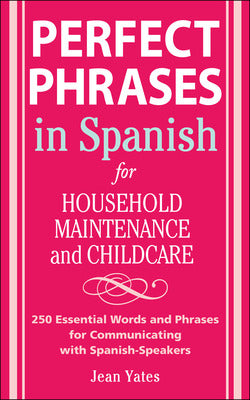 Perfect Phrases in Spanish For Household Maintenance and Childcare