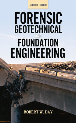 Forensic Geotechnical and Foundation Engineering, Second Edition