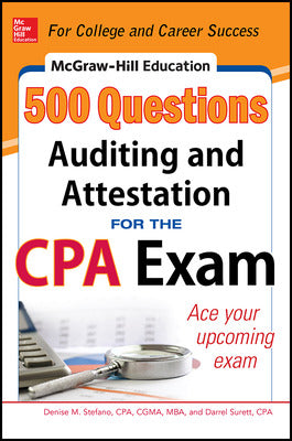 McGraw-Hill Education 500 Auditing and Attestation Questions for the CPA Exam