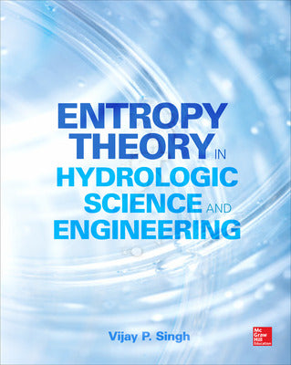 Entropy Theory in Hydrologic Science and Engineering