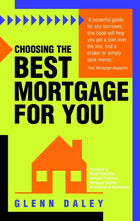 Choosing The Best Mortgage for You