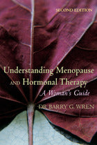 Understanding Menopause and Hormonal Therapy: A Woman's Guide