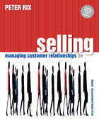 Selling: Managing Customer Relationships