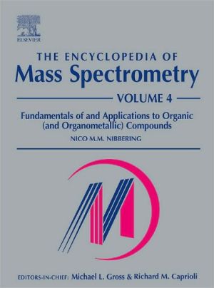 Encyclopedia of Mass Spectrometry Volume 4