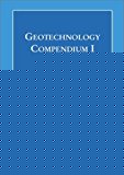 Geotechnology Compendium I