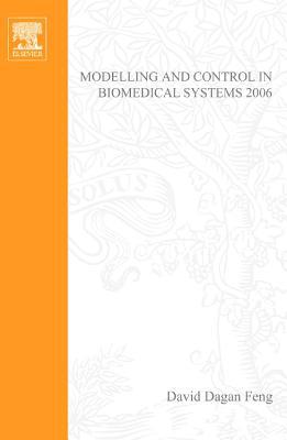 Modelling and Control in Biomedical Systems 2006