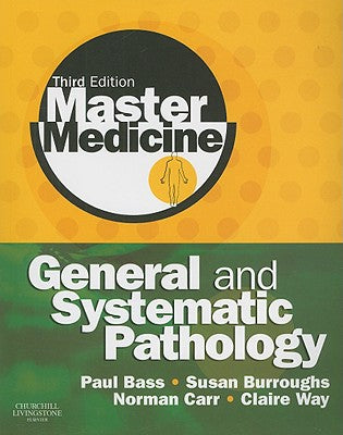 Master Medicine: General and Systematic Pathology 3E