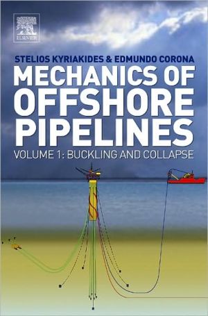 Mechanics of Offshore Pipelines, Volume 1