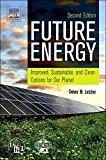 Future Energy: Improved, Sustainable and Clean Options for our Planet