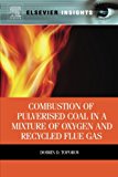Combustion of Pulverised Coal in a Mixture of Oxygen and Recycled Flue Gas