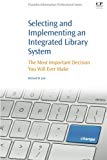 Selecting and Implementing an Integrated Library System
