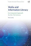 Media and Information Literacy: An integrated approach for the  21st Century