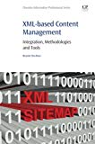 XML-based Content Management: Integration, Methodologies and Tools