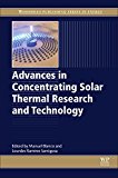 Advances in Concentrating Solar Thermal Research and Technology