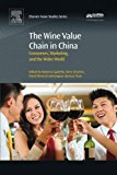 The Wine Value Chain in China: Global Dynamics, Marketing and Communication in the Contemporary Chinese Wine Market