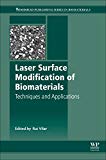 Laser surface modification of biomaterials: Techniques and applications