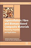 Lignocellulosic Fibre and Biomass-based Composite Materials: Processing, Properties and Applications