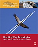 Morphing Wings Technology for Large Commercial Aircraft and Civil Rotocraft