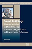 Smart Buildings: Advanced Materials and Nanotechnology to Improve Energy-efficiency and Environmental Performance