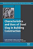 Characteristics and Uses of Steel Slag in Building Construction