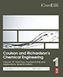 Coulson and Richardsons Chemical Engineering: Volume 1: Fluid            at Transfer & Mass Transfer: Fundamentals and A