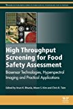High Throughput Screening for Food Safety Assessment: Biosensor Technologies, Hyperspectral Imaging and Practical Applic