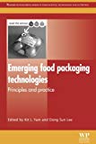 Emerging Food Packaging Technologies: Principles and Practice