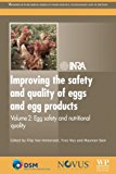 Improving the Safety and Quality of Eggs and Egg Products: Egg Safety and Nutritional Quality
