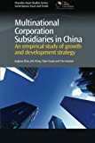 Multinational Corporation Subsidiaries in China: An Empirical Study of Growth and Development Strategy