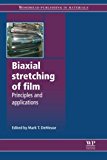 Biaxial Stretching of Film: Principles and Applications