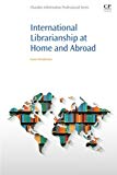International Librarianship At Home and Abroad