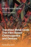 Transition Metal Oxide Thin Film based Chromogenics and Devices